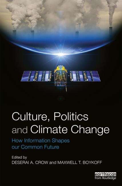 Book cover of Culture, Politics, and Climate Change : How Information Shapes our Common Future