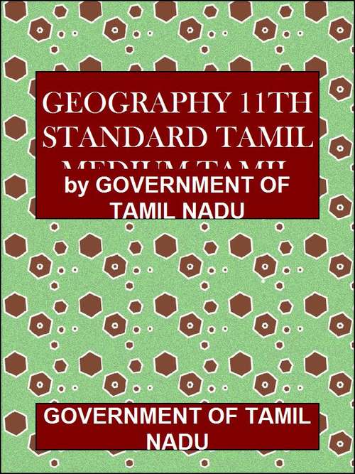 Book cover of Geography class 11 - Tamil Nadu Board - SCERT: புவியியல் தமிழ்நாடு அரசு மேல்நிலை முதலாம் ஆண்டு