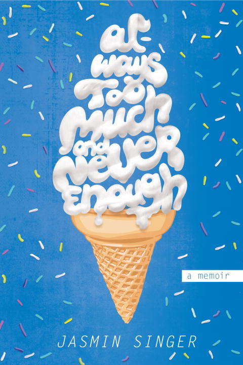 Book cover of Always Too Much and Never Enough