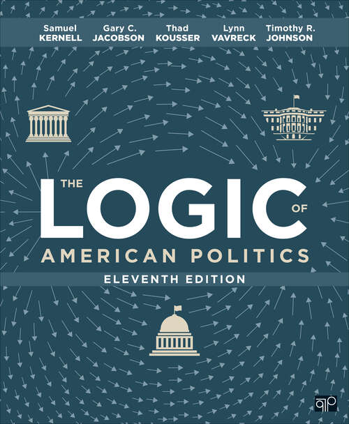 Book cover of The Logic of American Politics (Eleventh Edition)