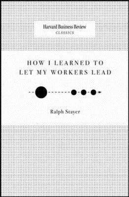 Book cover of How I Learned to Let My Workers Lead