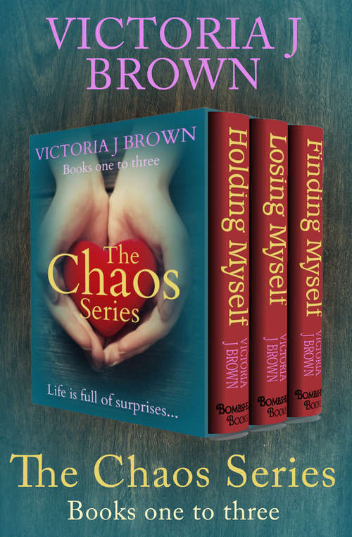 The Chaos Series Books One to Three: Holding Myself, Losing Myself, and Finding Myself (The Chaos Series)