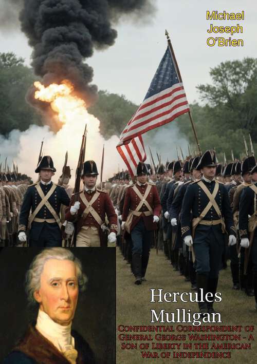Book cover of Hercules Mulligan: A Son of Liberty in the American War of Independence
