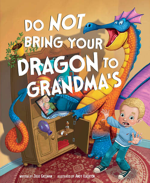 Book cover of Do Not Bring Your Dragon to Grandma's