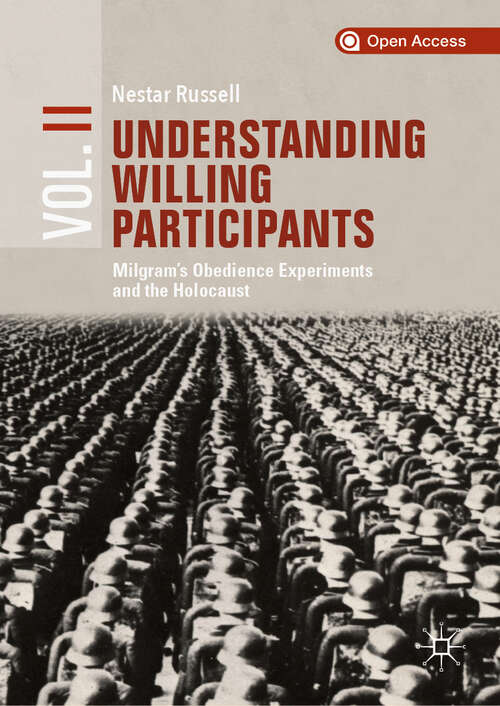 Book cover of Understanding Willing Participants: Milgram’s Obedience Experiments and the Holocaust ( Volume 2)