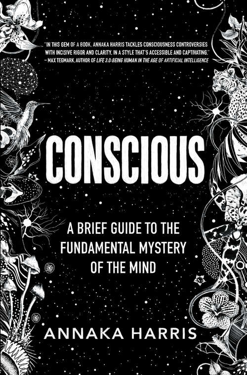 Book cover of Conscious: A Brief Guide to the Fundamental Mystery of the Mind