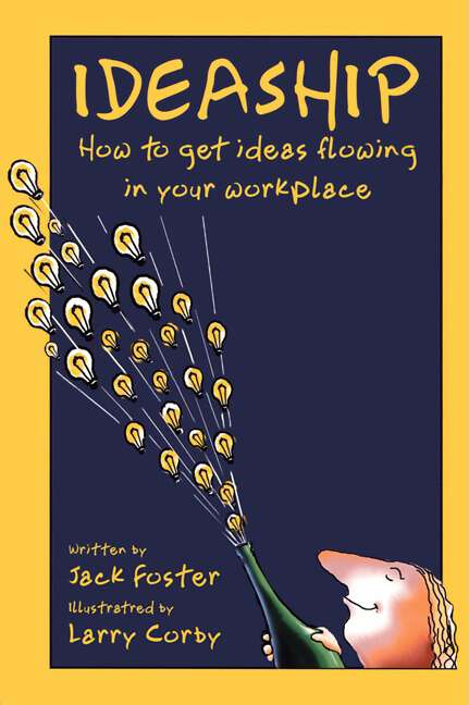 Book cover of Ideaship: How to Get Ideas Flowing in Your Workplace