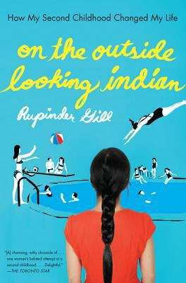 Book cover of On the Outside Looking Indian: How My Second Childhood Changed My Life