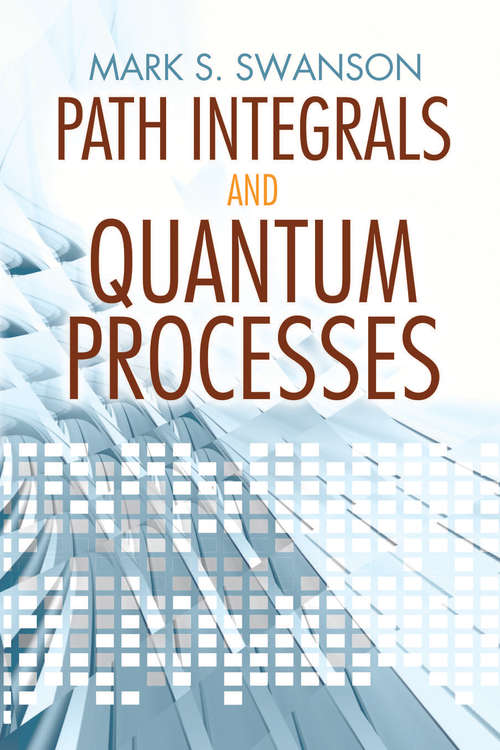 Book cover of Path Integrals and Quantum Processes (Dover Books on Physics)