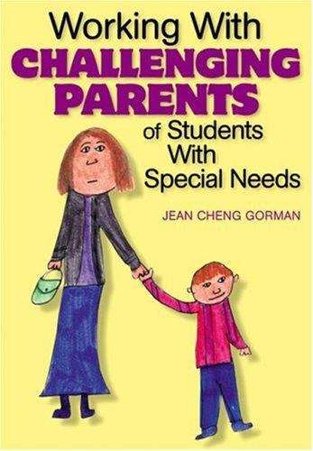 Working with Challenging Parents of Students With Special Needs