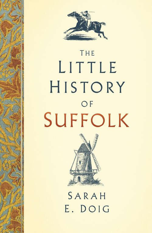 Book cover of The Little History of Suffolk