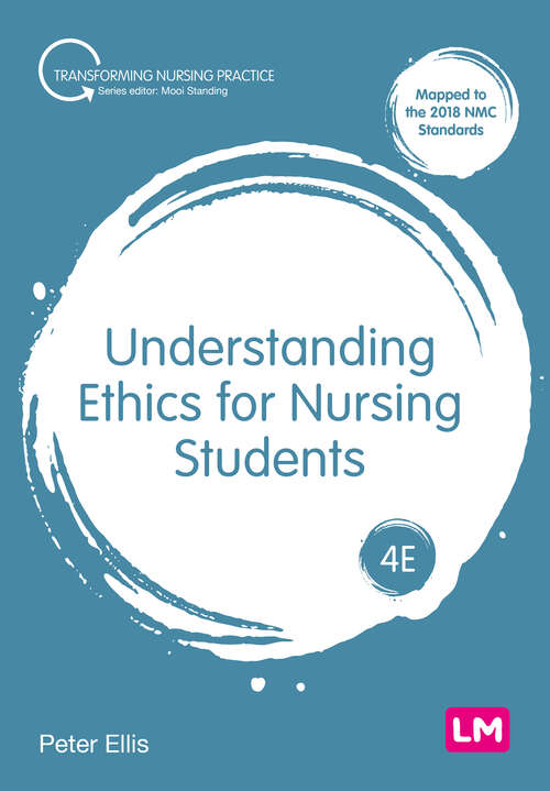 Book cover of Understanding Ethics for Nursing Students (Fourth Edition) (Transforming Nursing Practice Series)