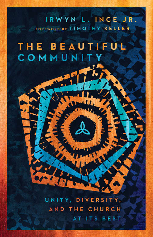 Book cover of The Beautiful Community: Unity, Diversity, and the Church at Its Best