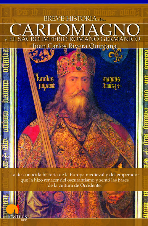 Book cover of Breve historia de Carlomagno y el Sacro Imperio Romano Germánico (Breve Historia)
