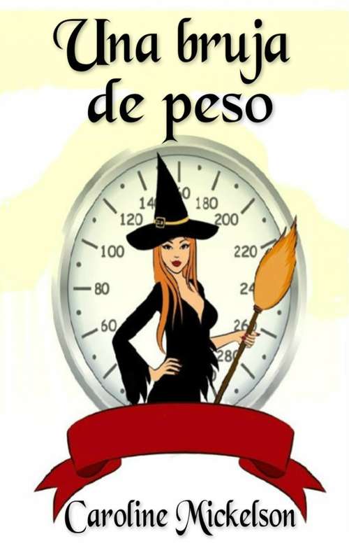 Book cover of Una Bruja De Peso