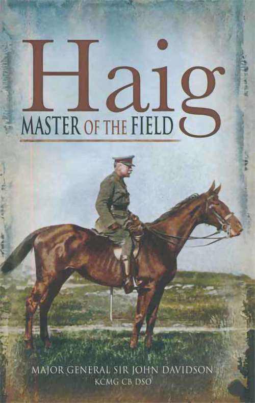 Book cover of Haig: Master of the Field