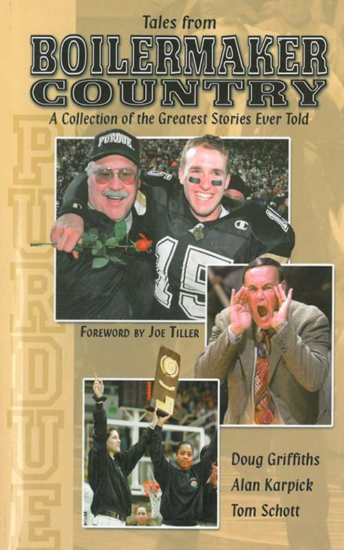 Book cover of Tales From Boilermaker Country: A Collection of the Greatest Stories Ever Told