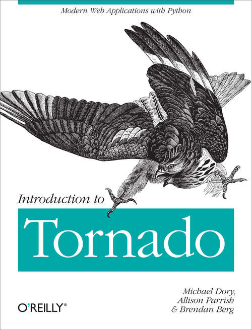 Book cover of Introduction to Tornado: Modern Web Applications with Python