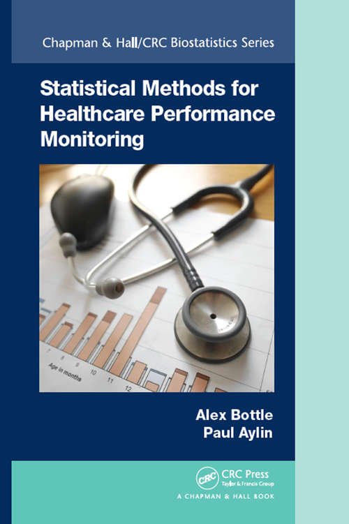 Statistical Methods for Healthcare Performance Monitoring (Chapman & Hall/CRC Biostatistics Series #92)
