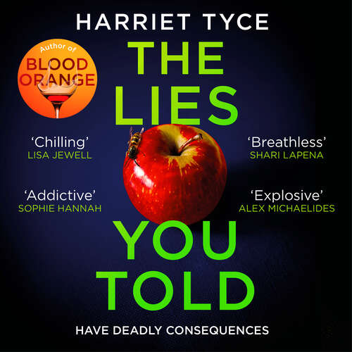 Book cover of The Lies You Told: The unmissable thriller from the bestselling author of Blood Orange