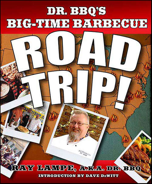 Book cover of Dr. BBQ's Big-Time Barbecue Road Trip!