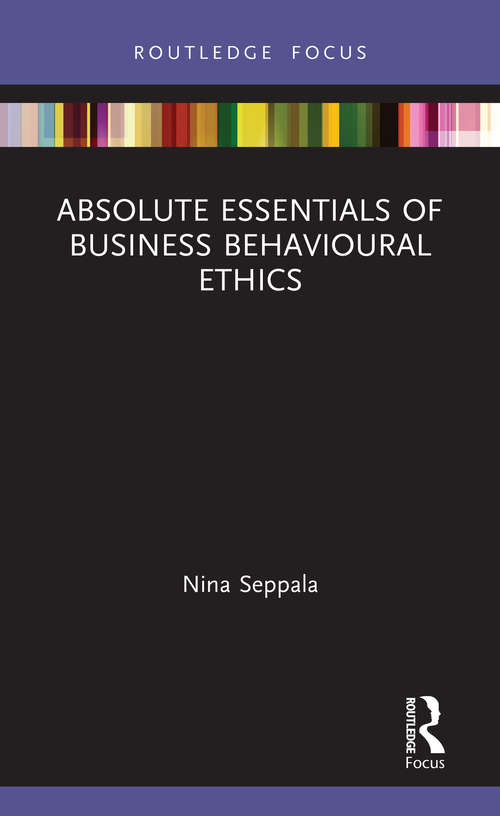 Book cover of Absolute Essentials of Business Behavioural Ethics (Absolute Essentials of Business and Economics)