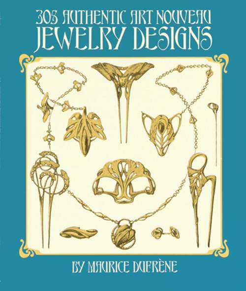 Book cover of 305 Authentic Art Nouveau Jewelry Designs (Dover Jewelry and Metalwork)
