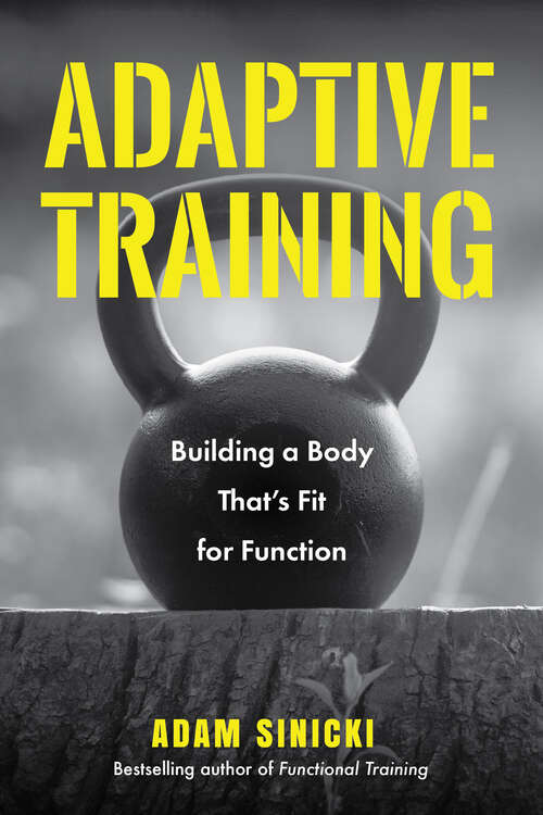Book cover of Adaptive Training: Building a Body That's Fit for Function