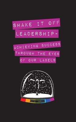 Book cover of Shake It Off Leadership