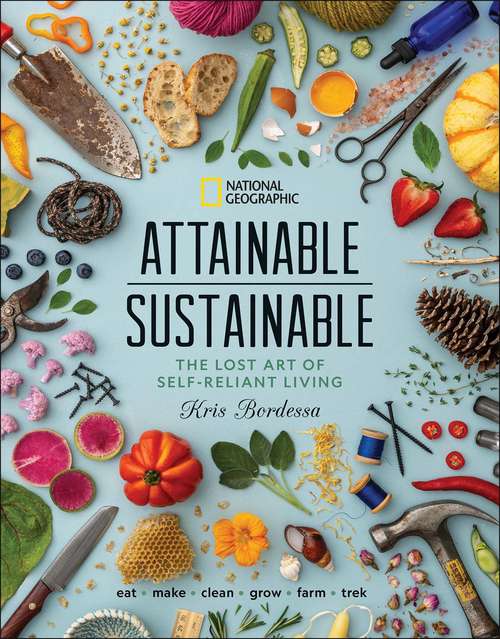 Book cover of Attainable Sustainable: The Lost Art of Self-Reliant Living