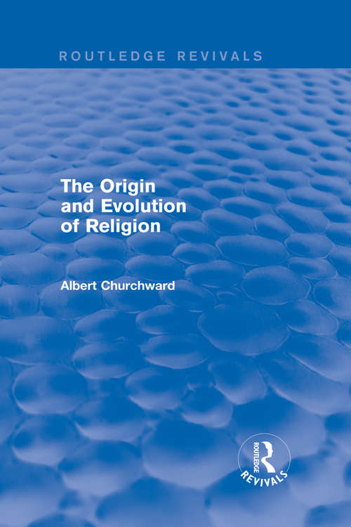 Book cover of The Origin and Evolution of Religion (3) (Routledge Revivals)