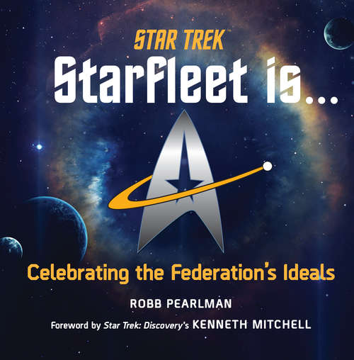 Book cover of Star Trek: Celebrating the Federation's Ideals