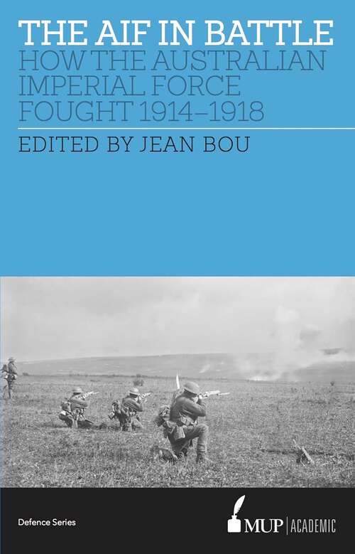 Book cover of AIF in Battle: How the Australian Imperial Force Fought, 1914–1918