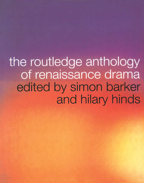 The Routledge Anthology of Renaissance Drama
