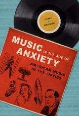 Book cover of Music in the Age of Anxiety: American Music in the Fifties