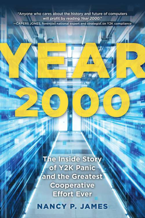 Book cover of Year 2000: The Inside Story of Y2K Panic and the Greatest Cooperative Effort Ever