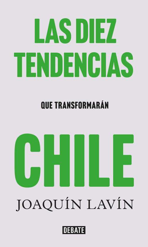 Book cover of Las diez tendencias del Chile del futuro