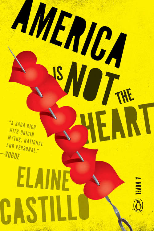 Book cover of America Is Not the Heart: A Novel
