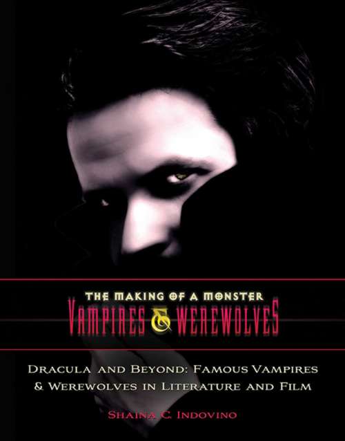 Book cover of Dracula and Beyond: Famous Vampires & Werewolves in Literature and Film