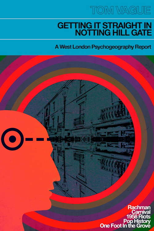 Book cover of Getting it Straight in Notting Hill Gate: A West London Psychogeography Report