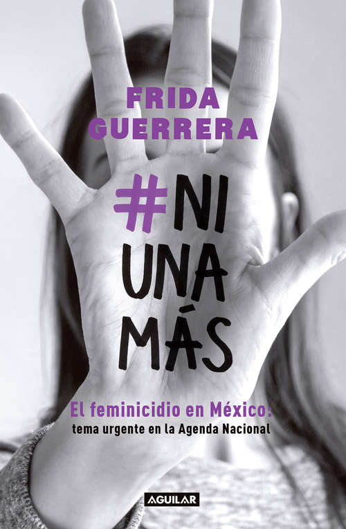 Book cover of #NiUnaMás: El feminicidio en México: tema urgente en la Agenda Nacional