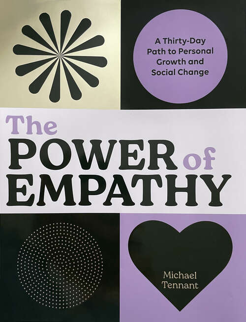 Book cover of The Power of Empathy: A Thirty-Day Path to Personal Growth and Social Change