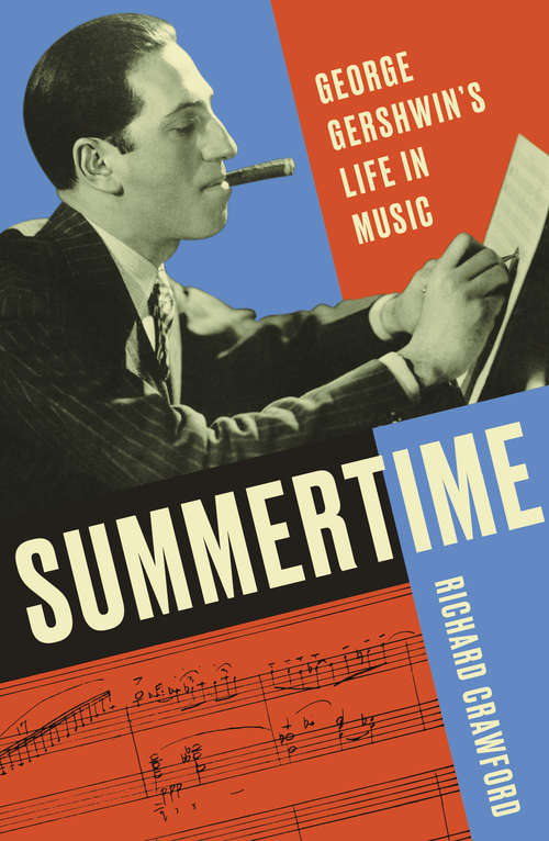Book cover of Summertime: George Gershwin's Life In Music