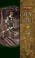 Saving Solace: Champions, Book 1 (Dragonlance Champions #1)