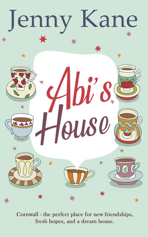 Abi's House: The Cornish Escape Series (The\cornish Escape Ser. #1)