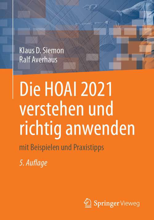 Book cover of Die HOAI 2021 verstehen und richtig anwenden: mit Beispielen und Praxistipps (5. Aufl. 2023)