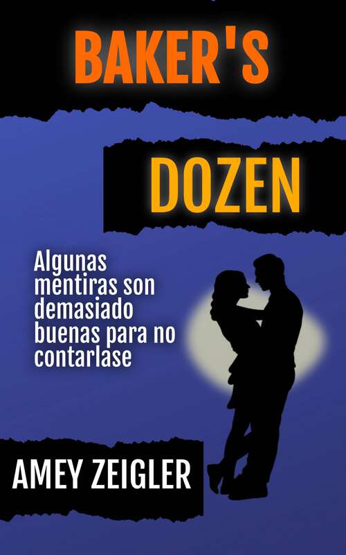 Book cover of Baker's Dozen: Algunas mentiras son demasiado buenas para no contarlas