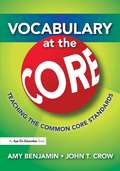 Vocabulary at the Core: Teaching the Common Core Standards