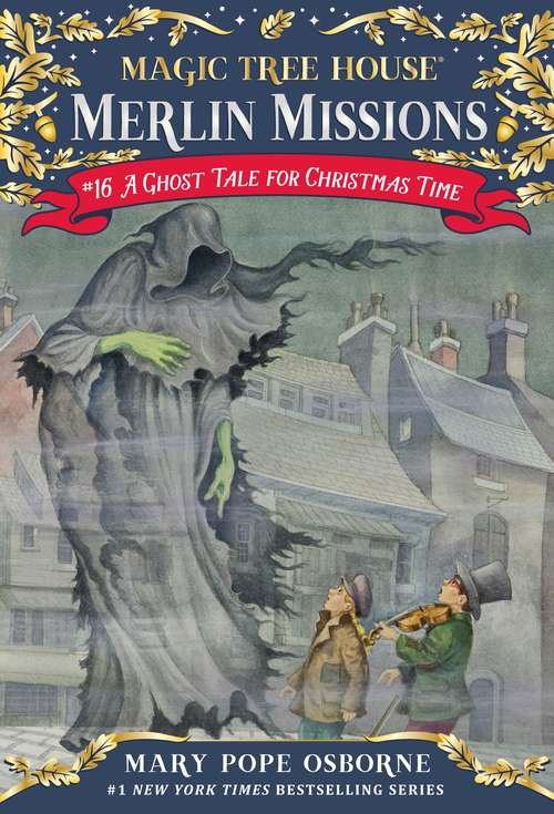 Book cover of A Ghost Tale for Christmas Time (Magic Tree House Merlin Missions #16)