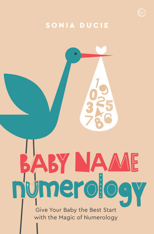 Book cover of Baby Name Numerology: Give Your Baby the Best Start with the Magic of Numbers